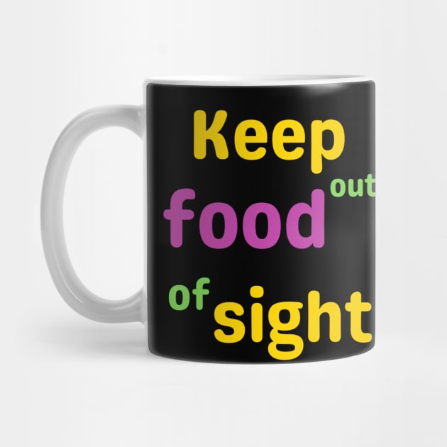 Keep food out of sight; funny Mardi Gras quote by Rechtop